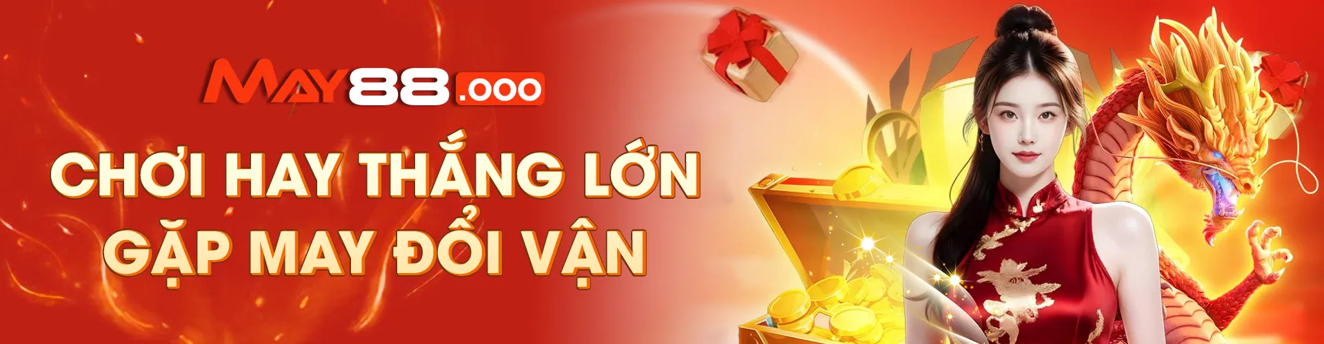 Chơi hay thắng lớn, gặp MAY đổi vận