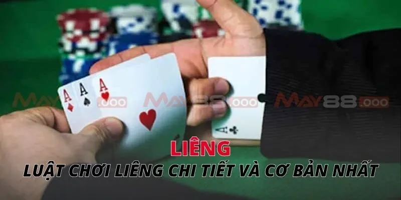 Luật chơi liêng chi tiết và cơ bản nhất