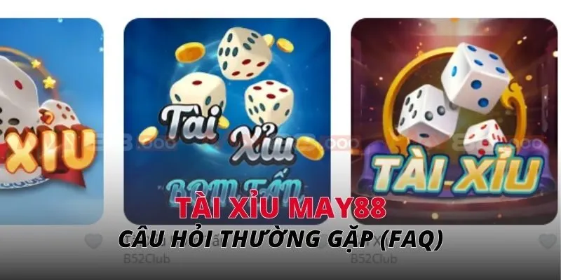 Câu hỏi thường gặp (FAQ)