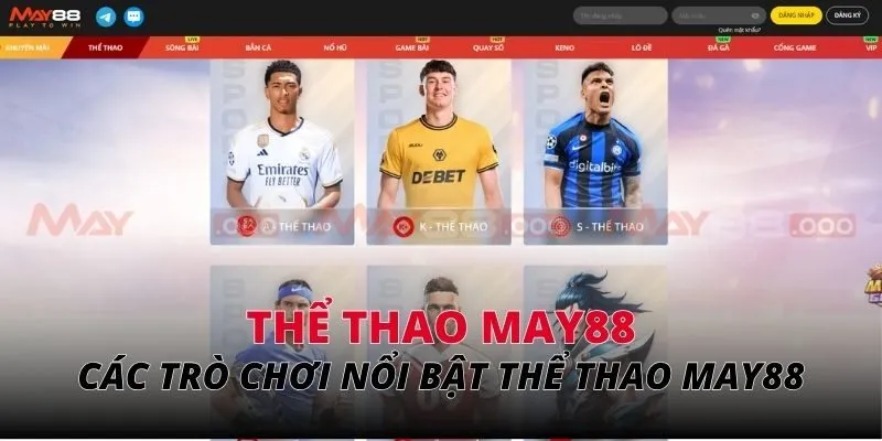 Danh sách các trò chơi nổi bật trong thể thao MAY88