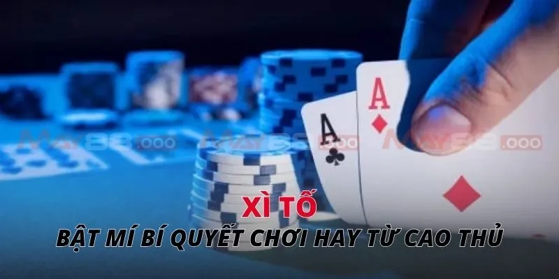Bật mí bí quyết chơi hay từ cao thủ
